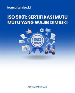 ISO 9001 sertifikasi mutu untuk perusahaan profesional