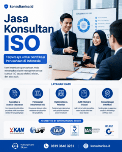 Jasa konsultan ISO terpercaya untuk sertifikasi perusahaan di Indonesia